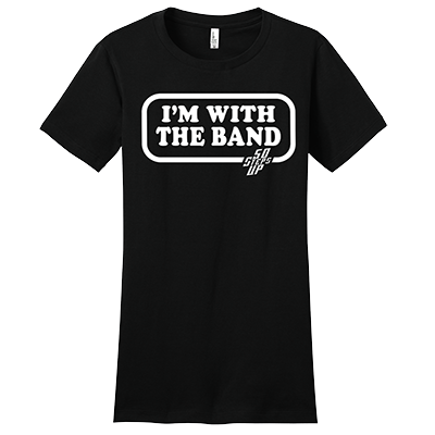 50 Steps Up - I'm With The Band Women's Fitted District Concert T-Shirt