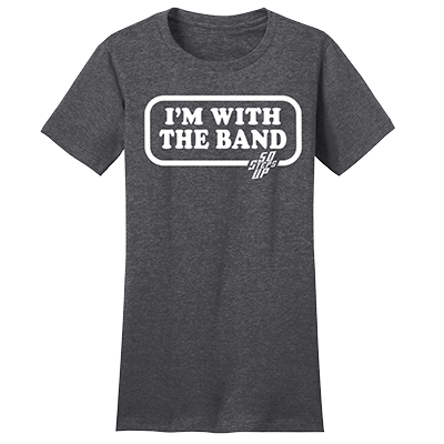50 Steps Up - I'm With The Band Women's Fitted District Concert T-Shirt