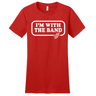 50 Steps Up - I'm With The Band Women's Fitted District Concert T-Shirt